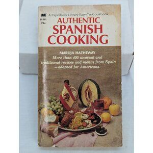 Authentic Spanish Cooking Paperback Cookbook by Maruja Hatheway 1969